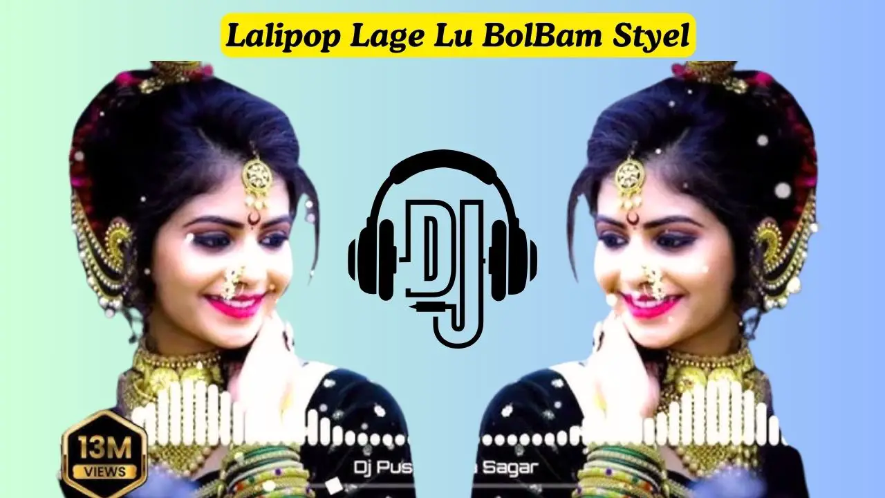 Lalipop Lage Lu BolBam Styel Lukha Dance Dj BmK Kunda Mp3 Song